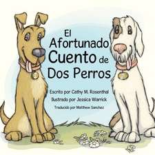 El Afortunado Cuento de DOS Perros