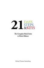 21 Days, Steps & Keys