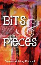Bits & Pieces: A Love Story