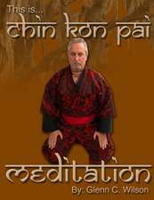 This Is Chin Kon Pai Meditation