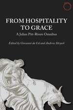 From Hospitality to Grace: A Julian Pitt-Rivers Omnibus