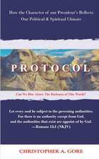 Protocol: How the Character of our President's Reflects our Political & Spiritual Climate