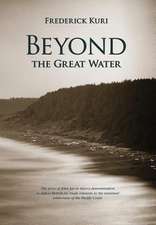 Beyond the Great Water