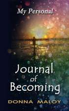 My Personal Journal of Becoming