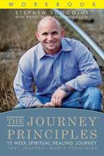 The Journey Principles 10 Week Spiritual Healing Journey