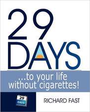 29 Days ... to Your Life Without Cigarettes!