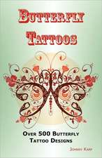 Butterfly Tattoos: Over 500 Butterfly Tattoo Designs, Ideas and Pictures Including Tribal, Flowers, Wings, Fairy, Celtic, Small, Lower Ba