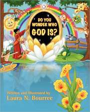 Do You Wonder Who God Is?