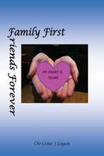 My Heart Is Yours: Family First, Friends Forever