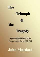 The Triumph and the Tragedy