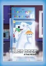 There's a Polar Bear in the Fridge