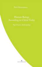 Human Beings According to Christ Today