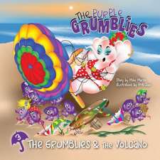 The Grumblies & the Volcano