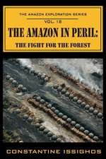 Amazon in Peril: The Amazon Exploration Series