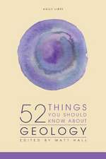 52 Things You Should Know about Geology