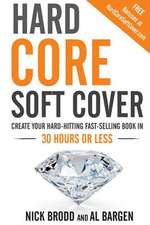 Hard Core Soft Cover