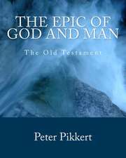 The Epic of God and Man