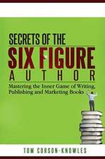 Secrets of the Six-Figure Author