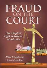 Fraud on the Court: One Adoptee's Fight to Reclaim his Identity