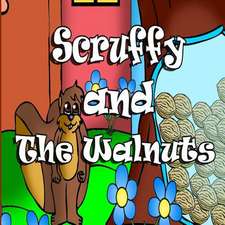 Scruffy and the Walnuts