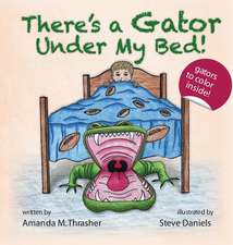 There's a Gator Under My Bed!