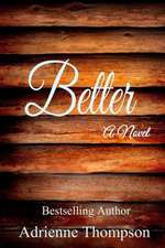 Better: My Miracle Journey with Autoimmune Disease