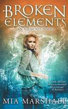 Broken Elements (Elements, Book 1)