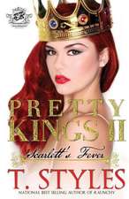 Pretty Kings 2: Scarlett's Fever (the Cartel Publications Presents)