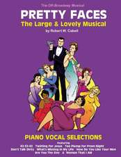 Pretty Faces - The Large & Lovely Musical