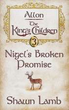 Allon - The King's Children - Nigel's Broken Promise: 365 Daily Devotions for Life's Journey