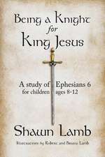 Being a Knight for King Jesus