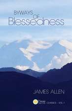 Byways of Blessedness (Pause Your Life Classics - Vol. I)