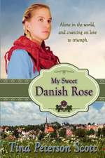 My Sweet Danish Rose