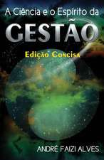 A Ciencia E O Espirito Da Gestao