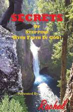 Secrets of Stepping with Faith in God