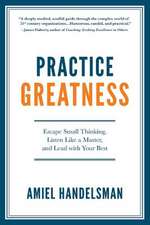 Practice Greatness