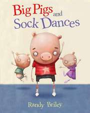 Big Pigs and Sock Dances