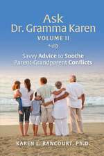 Ask Dr. Gramma Karen, Volume II