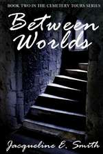 Smith, J: Between Worlds