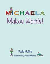 Michaela Makes Words!