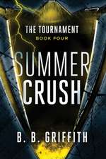 Summer Crush (the Tournament, #4)