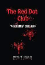 The Red Dot Club Victims' Voices