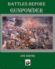 Battles Before Gunpowder