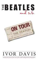 The Beatles and Me on Tour