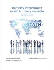 The Young Entrepreneurs Financial Literacy Handbook High School and Above