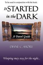 It Started in the Dark - Travel Guide