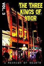 The Three Kings of Ybor - Vol. 3