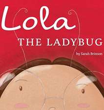 Lola The Ladybug