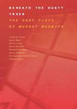 Beneath The Dusty Trees: The Gary Plays