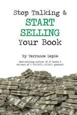 Stop Talking & Start Selling Your Book